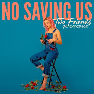 No Saving Us's cover