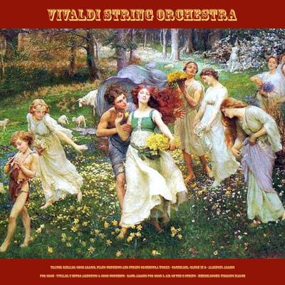 La Forza Dell’ Ideale, For String Orchestra, Op. 2, No. 5: Allegro By Vivaldi String Orchestra, Walter Rinaldi's cover