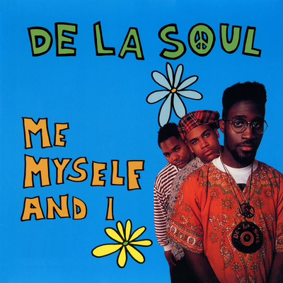 Me Myself and I (7" Mix) By De La Soul's cover