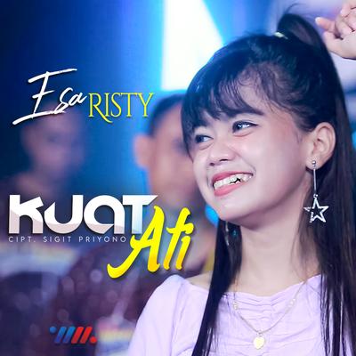 Kuat Ati By Esa Risty's cover