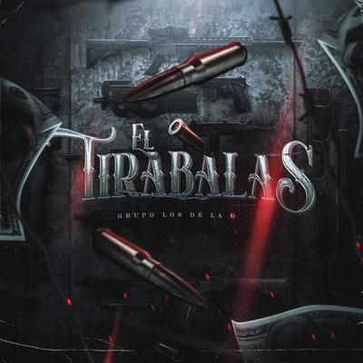 El Tirabalas By Grupo Los de la O's cover