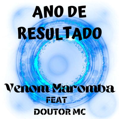 Ano de Resultado By Venom maromba, Doutor MC's cover