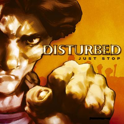 Just Stop By Disturbed's cover