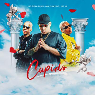 Cupido By MC Ryan Sp, Mc Don Juan, Mc IG's cover