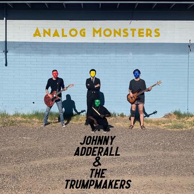 Johnny Adderall & the Trumpmakers (Intro)'s cover