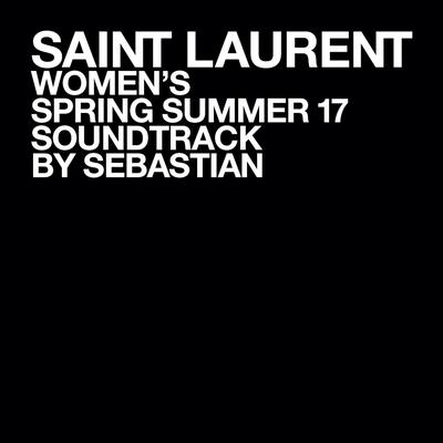 SAINT LAURENT WOMEN'S SPRING SUMMER 17 By SebastiAn's cover