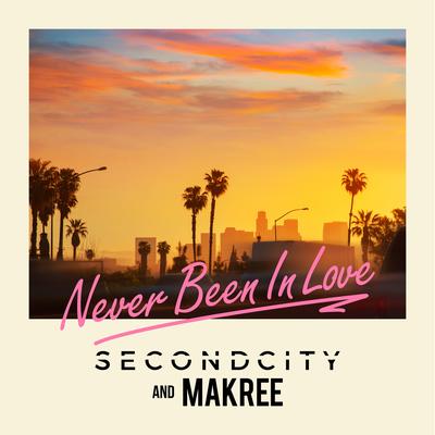 Never Been In Love By Secondcity, Makree's cover