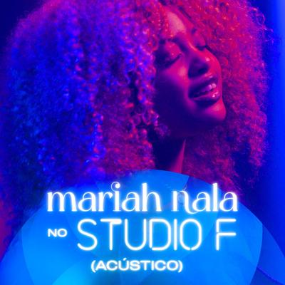 Sem Tempo (Acústico no Studio F) By Mariah Nala's cover