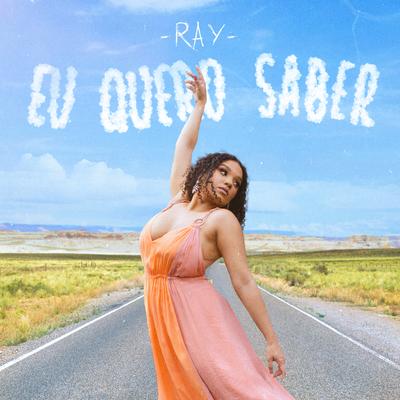 Eu Quero Saber By RAY's cover