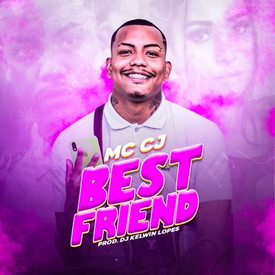 Best Friend By MC CJ's cover