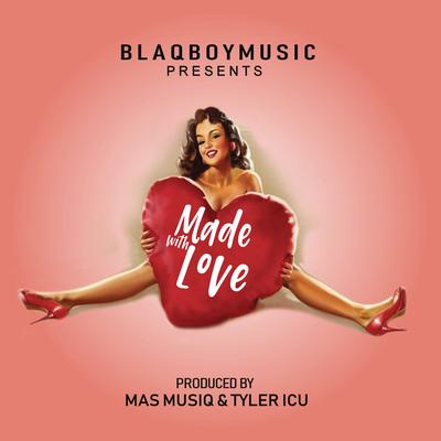 Blaqboy Music Presents Made With Love's cover