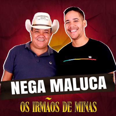 Nega Maluca By Os Irmãos de Minas's cover