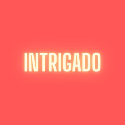 Intrigado's cover