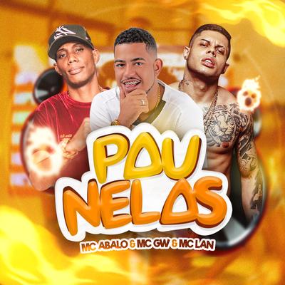 Pau Nelas By Mc Abalo, Mc Gw, MC Lan's cover