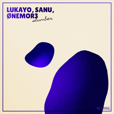 Slumber By lukayo, Sanu, ØNEMOR3's cover