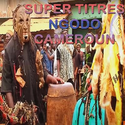 Super titres Ngodo Cameroun's cover