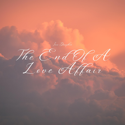 The End Of A Love Affair By Iris Dauphin's cover
