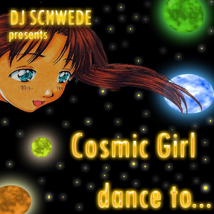 DJ Schwede presents Cosmic Girl's avatar image