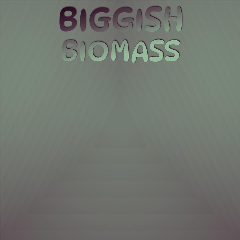 Biggish Biomass Official Tiktok Music | album by Various Artists