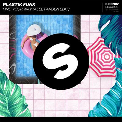 Find Your Way (Alle Farben Radio Edit) By Alle Farben, Plastik Funk's cover