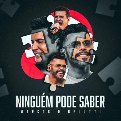 Ninguém Pode Saber (Ao Vivo) By Marcos & Belutti's cover