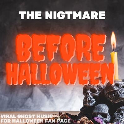 The Nightmare Before Halloween: Viral Ghost Music for Halloween Fan Page's cover