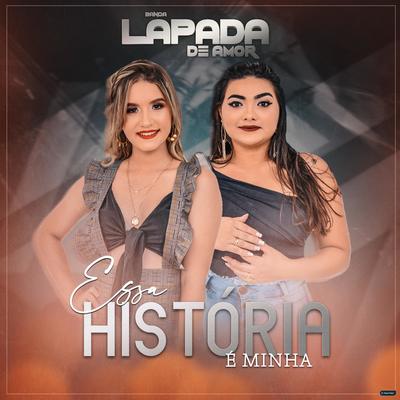 Essa História É Minha By Banda Lapada De Amor's cover