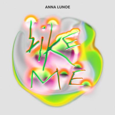 Like Me By Anna Lunoe's cover