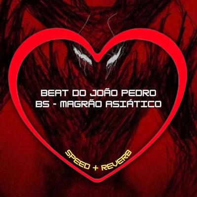Beat do João Pedro Bs - Magrão Asiático (Speed + Reverb)'s cover