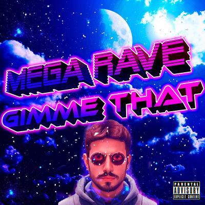 Mega Rave G1mme Th4t's cover