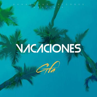 Vacaciones (GFA ORIGINAL) By DJ GFA's cover