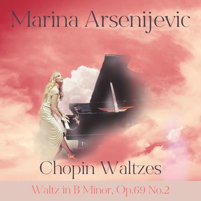 Chopin Waltz B Minor. Op.69 No.2 By Marina Arsenijevic's cover