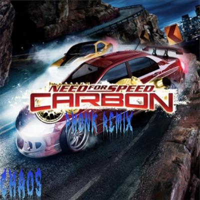 NFS CARBON BELT TUNER THEME (PHONK REMIX) By Chaos Prod's cover