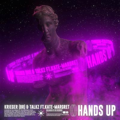 Hands Up (Radio Edit) By KRIEGER (BR), Kate-Margret, Talkz's cover