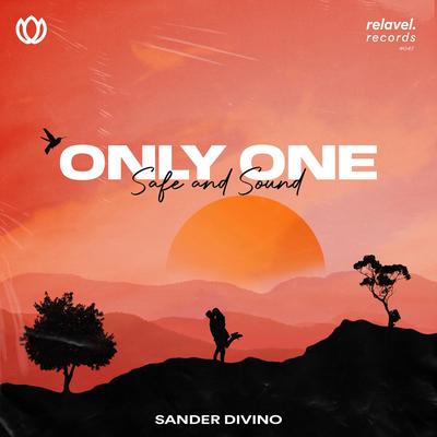 Only One (Safe And Sound) By Sander Divino's cover