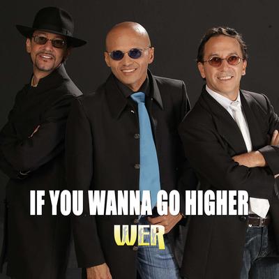 If You Wanna Go Higher's cover