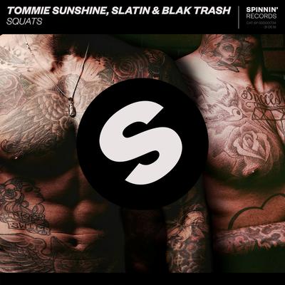 Squats By Tommie Sunshine, Slatin, Blak Trash's cover