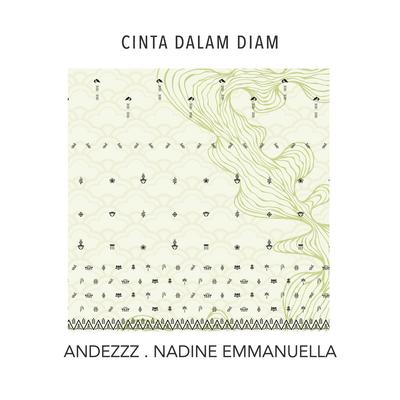 Cinta Dalam Diam (Radio Edit) By Andezzz, Nadine Emmanuella's cover