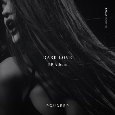 Dark Love By Roudeep's cover