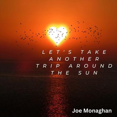 Another Trip Around the Sun By Joe Monaghan's cover