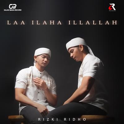 Laa Ilaha Illallah By Rizki Ridho's cover