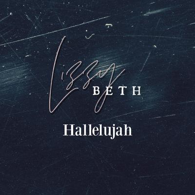 Hallelujah By Lizzy Beth's cover