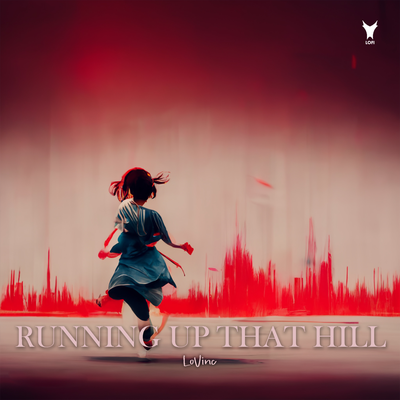 Running Up That Hill By LoVinc's cover