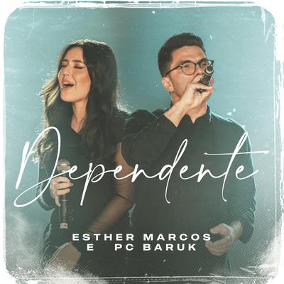 Dependente By Esther Marcos, Paulo Cesar Baruk's cover