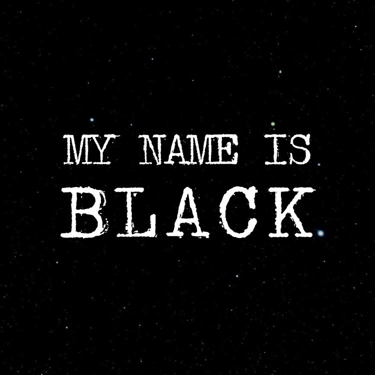 My Name is Black's avatar image
