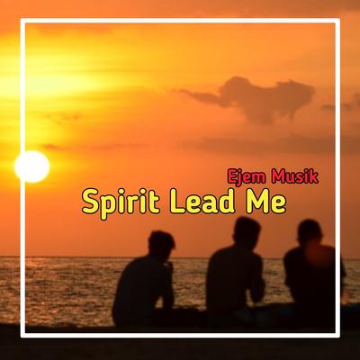 Spirit Lead Me's cover