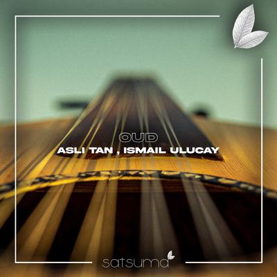 Oud By Asli Tan, İsmail Uluçay's cover