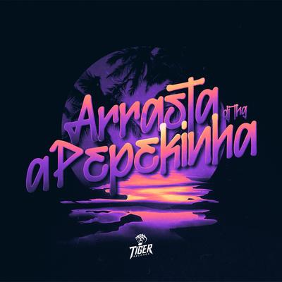 MTG - ARRASTA A PEPEKINHA By DJ THG's cover