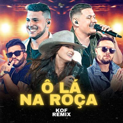 Ô Lá Na Roça (Remix) By Kof, Vibe Rec's cover