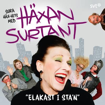 Sura Häx: Hits Med Häxan Surtant-Elakast I Stan's cover